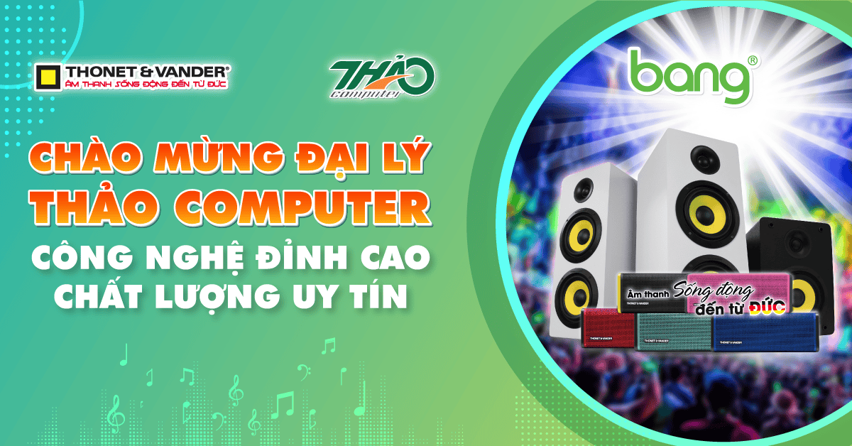 CHÀO MỪNG ĐẠI LÝ THẢO COMPUTER 